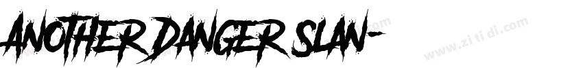 Another Danger Slan字体转换